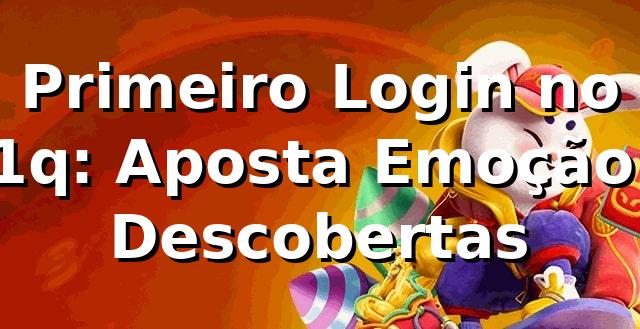 Primeiro Login no 11q: Aposta, Emoção e Descobertas 🍀
